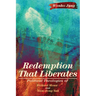 Redemption That Liberates: Political Theologies of Richard Mouw and Nam-Dong Suh