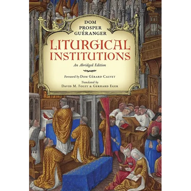 Liturgical Institutions: An Abridged Edition