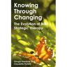Knowing Through Changing: The Evolution of Brief Strategic Therapy