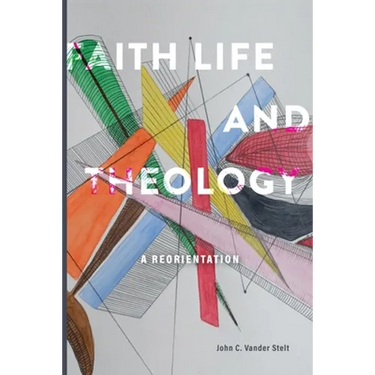 Faith, Life and Theology: A Reorientation