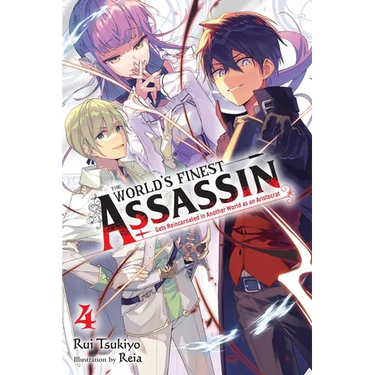 The World's Finest Assassin Gets Reincarnated in Another World as an Aristocrat, Vol. 4 (Light Novel)