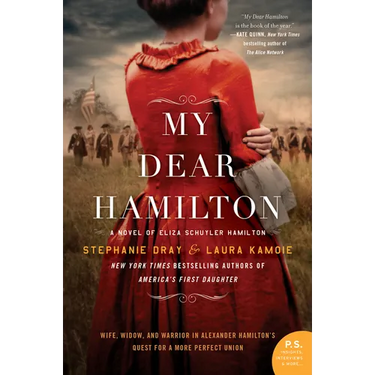 My Dear Hamilton: A Novel of Eliza Schuyler Hamilton