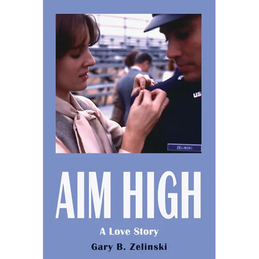 Aim High: A Love Story