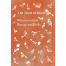 The Book of Birds;Wordsworth's Poetry on Birds