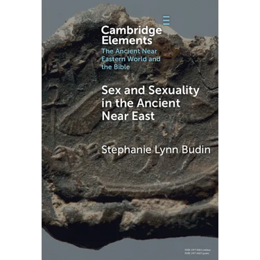 Sex and Sexuality in the Ancient Near East