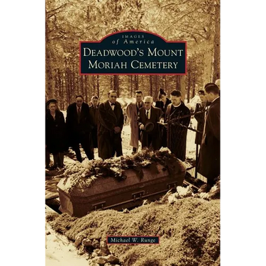 Deadwood's Mount Moriah Cemetery