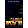 Your Secret Operator: The Answer To Your Prosperity