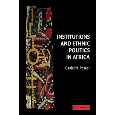 Institutions and Ethnic Politics in Africa