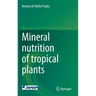 Mineral Nutrition of Tropical Plants