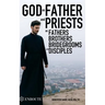 God as Father and Priests as Fathers, Brothers, Bridegrooms and Disciples
