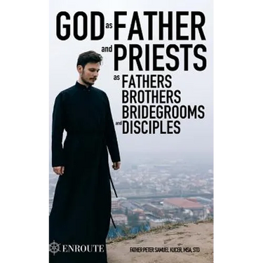 God as Father and Priests as Fathers, Brothers, Bridegrooms and Disciples