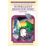 Super Giant Monster Time!