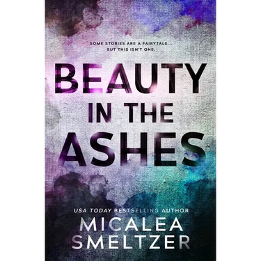 Beauty in the Ashes