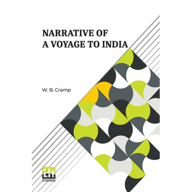 Narrative Of A Voyage To India: Of A Shipwreck On Board The Lady Castlereagh; And A Description Of New South Wales.