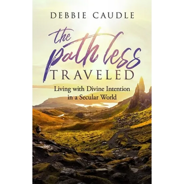 The Path Less Traveled: Living with Divine Intention in a Secular World