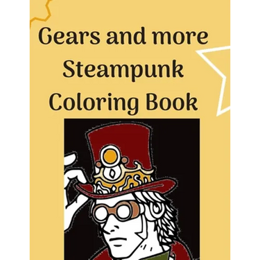 Gears and more Steampunk Coloring Book: Fun and relaxing Steam Punk coloring book for you. A collection of Guys and Girls in futuristic and retro scen