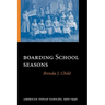Boarding School Seasons: American Indian Families, 1900-1940