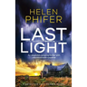 Last Light: An absolutely gripping thriller with unputdownable suspense
