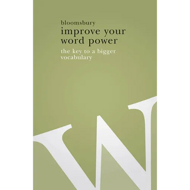 Improve Your Word Power: The Key to a Bigger Vocabulary