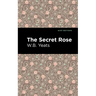 The Secret Rose: Love Poems