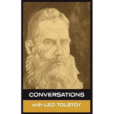Conversations with Leo Tolstoy