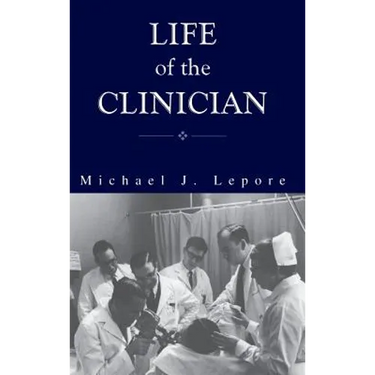 The Life of the Clinician: The Autobiography of Michael Lepore