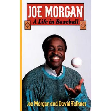 Joe Morgan: A Life in Baseball