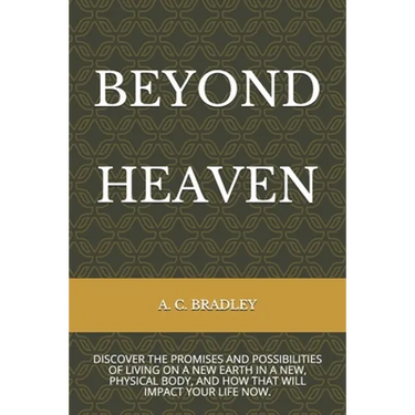 Beyond Heaven: Discover the Promises and Possibilities of Living on Christ's New Earth.