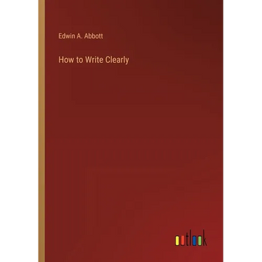 How to Write Clearly