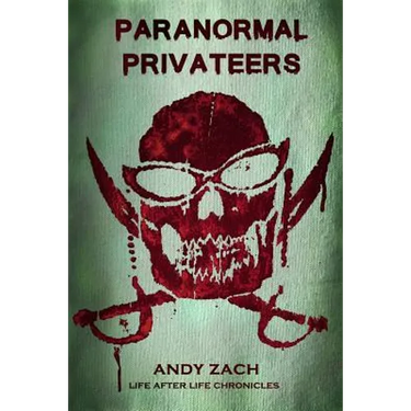 Paranormal Privateers: The Adventures of the Undead