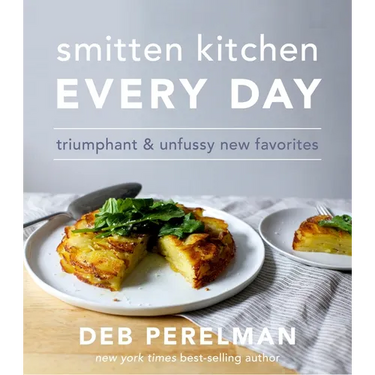 Smitten Kitchen Every Day: Triumphant and Unfussy New Favorites: A Cookbook