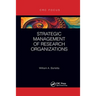 Strategic Management of Research Organizations
