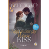 Once Upon an Aggravatingly Heroic Kiss