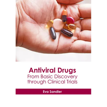 Antiviral Drugs: From Basic Discovery Through Clinical Trials