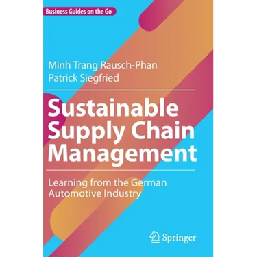 Sustainable Supply Chain Management: Learning from the German Automotive Industry