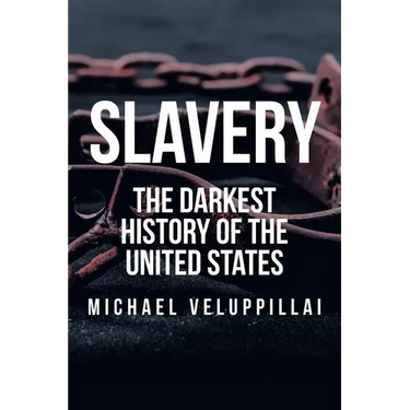 Slavery: The Darkest History of the United States