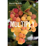 Multiply: Building an Enduring Ministry