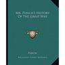 Mr. Punch's History Of The Great War