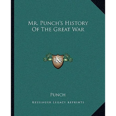Mr. Punch's History Of The Great War