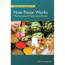 How Flavor Works: The Science of Taste and Aroma