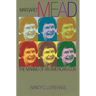 Margaret Mead: The Making of an American Icon
