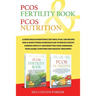 Pcos Nutrition & Pcos Fertility Book: 4 Week Insulin Resistance Diet Meal Plan,100 Recipes and 4 Week Fitness Exercises Plan to Reduce Weight, Improve