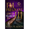 I'm Pregnant... What You Telling Me For 3?: The Finale