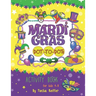 Mardi Gras Dot-To-Dots: Activity book for kids 4-8. Sound Mazes, TRACE the Numbers, TRACE the Alphabets, MATCH the pictures, CUT the pictures,
