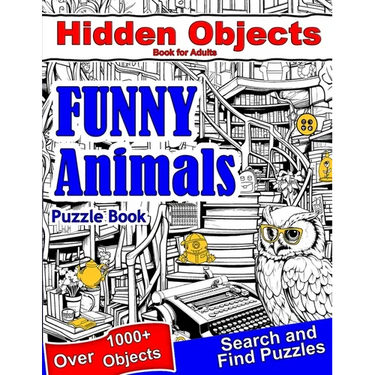 Hidden Objects Book for Adults Funny Animals: Find Hidden Object Search and Find Picture Puzzles