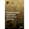 Physical Vapor Deposited Biomedical Coatings