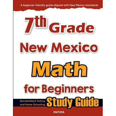 7th Grade New Mexico Math for Beginners: Standardized Testing and Home Schooling Study Guide
