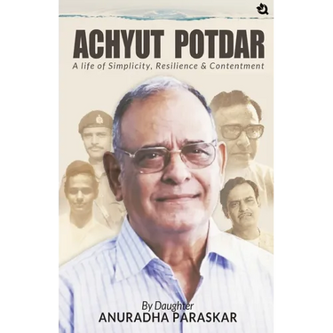 Achyut Potdar: A Life of Simplicity, Resilience & Contentment