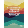 Socioculturally Responsive Assessment: Implications for Theory, Measurement, and Systems-Level Policy
