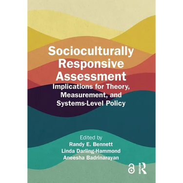 Socioculturally Responsive Assessment: Implications for Theory, Measurement, and Systems-Level Policy